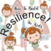 pictures of girl with light brown hair, diagram shows girl and the heading how to build resilience in children