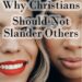 christians should not slander two women one with bright red lips