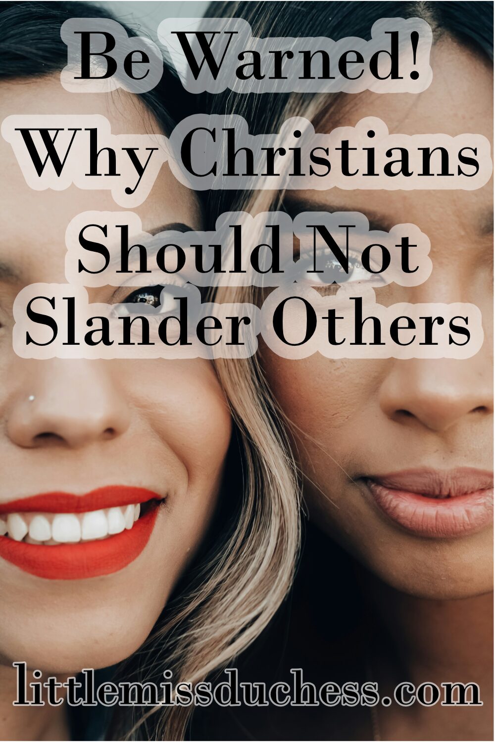 christians should not slander two women one with bright red lips